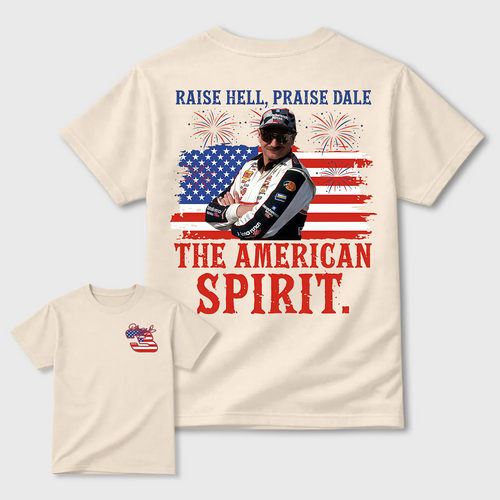 Dale Earnhardt The American Spirit T-shirt, 4th of July Tee, Unisex Clothes For Women and Men. Gift For Independence Day