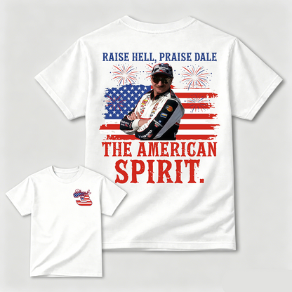 Dale Earnhardt The American Spirit T-shirt, 4th of July Tee, Unisex Clothes For Women and Men. Gift For Independence Day