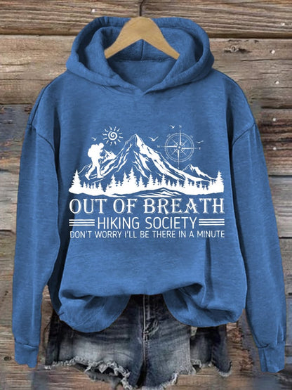 Women's Out Of Breath Hiking Society Don't Worry I'll Be There Soon Printed Hooded Long Sleeve Sweatshirt